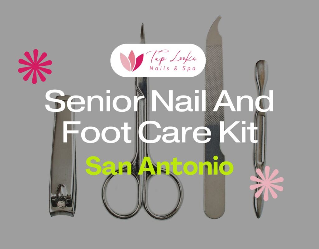 Senior Nail And Foot Care Kit San Antonio
